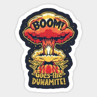 Boom! Goes the Dynamite Sticker